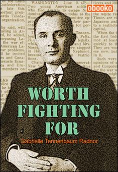 Book title: Worth Fighting For. Author: Gabrielle Tennenbaum Radnor
