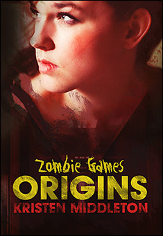 Book title: Zombie Games (Origins). Author: Kristen Middleton
