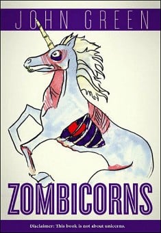 Book title: Zombiecorns. Author: John Green